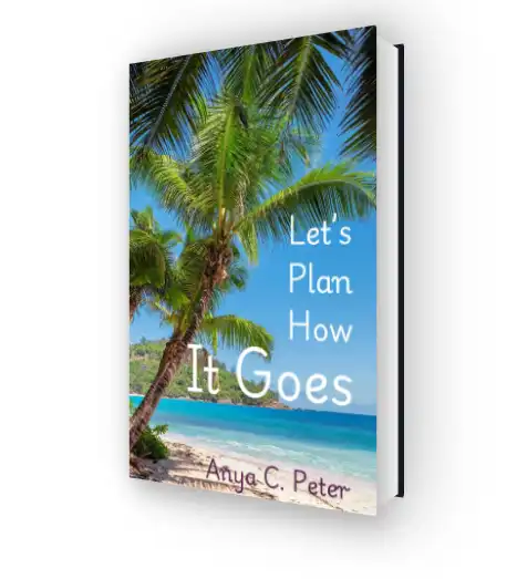 Let’s Plan How It Goes